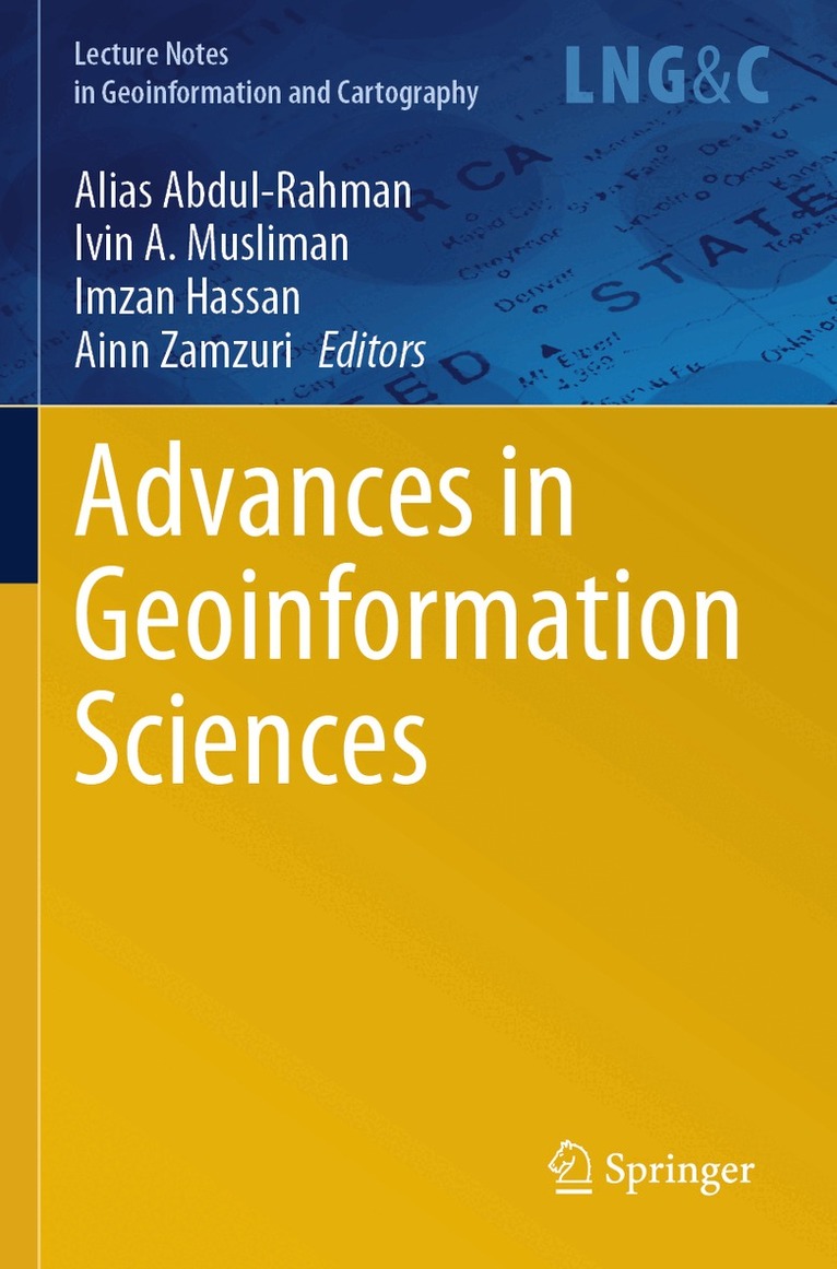 Alias Abdul-Rahman, Ivin A. Musliman, Imzan Hassan, Ainn Zamzuri - Advances in Geoinformation Sciences, Häftad