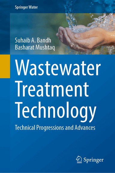 Suhaib A. Bandh, Basharat Mushtaq - Wastewater Treatment Technology, Inbunden
