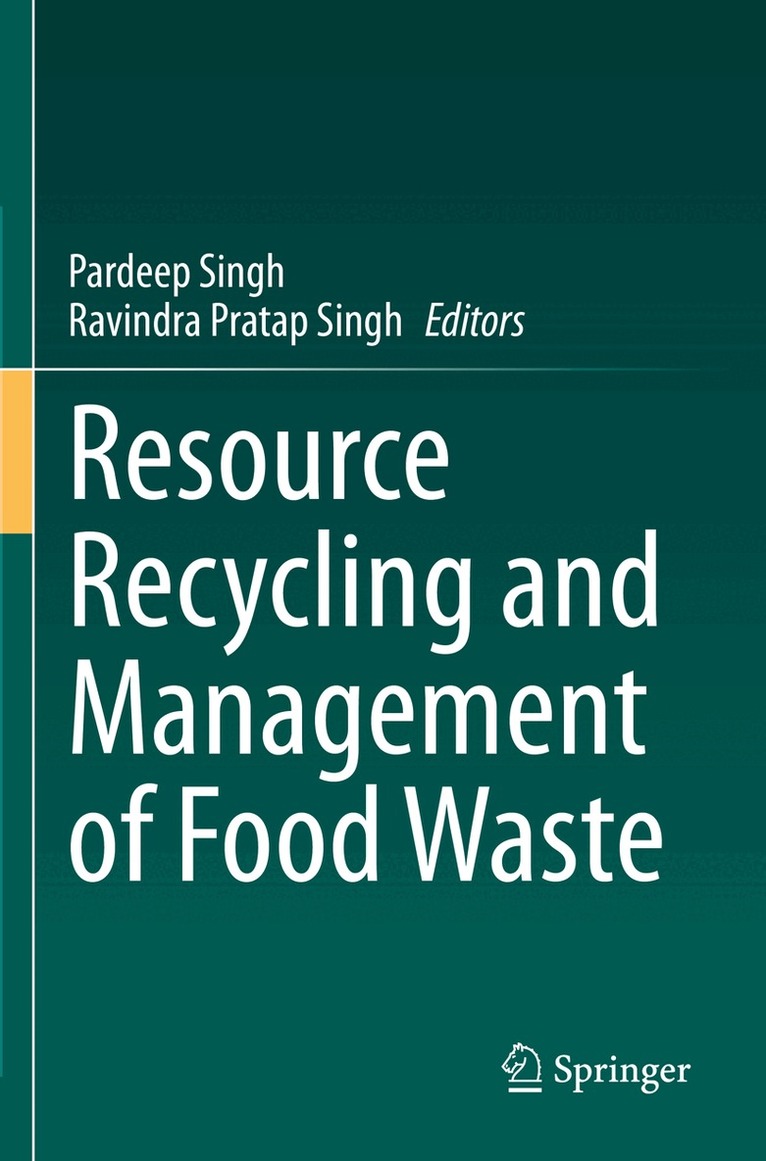 Pardeep Singh, Ravindra Pratap Singh - Resource Recycling and Management of Food Waste, Häftad