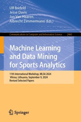 bokomslag Machine Learning and Data Mining for Sports Analytics