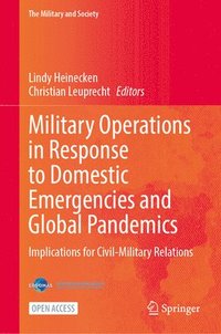 bokomslag Military Operations in Response to Domestic Emergencies and Global Pandemics