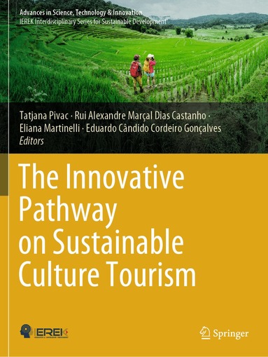 Tatjana Pivac, Rui Alexandre Marçal Dias Castanho, Eliana Martinelli, Eduardo Cândido Cordeiro Gonçalves - Innovative Pathway on Sustainable Culture Tourism, Häftad