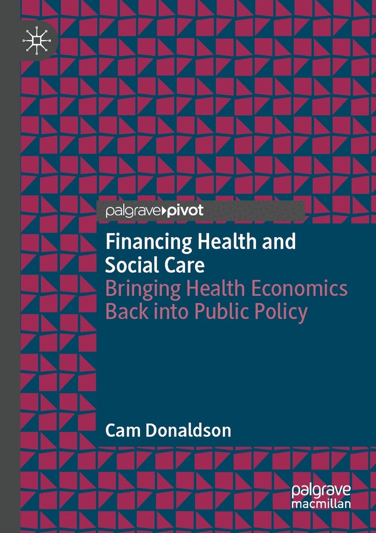 Cam Donaldson - Financing Health and Social Care, Häftad