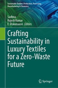 bokomslag Crafting Sustainability in Luxury Textiles for a Zero-Waste Future