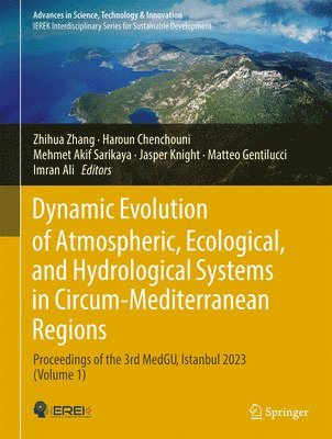 bokomslag Dynamic Evolution of Atmospheric, Ecological, and Hydrological Systems in Circum-Mediterranean Regions