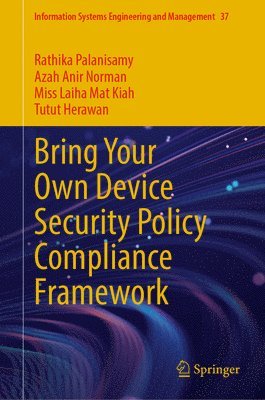 bokomslag Bring Your Own Device Security Policy Compliance Framework