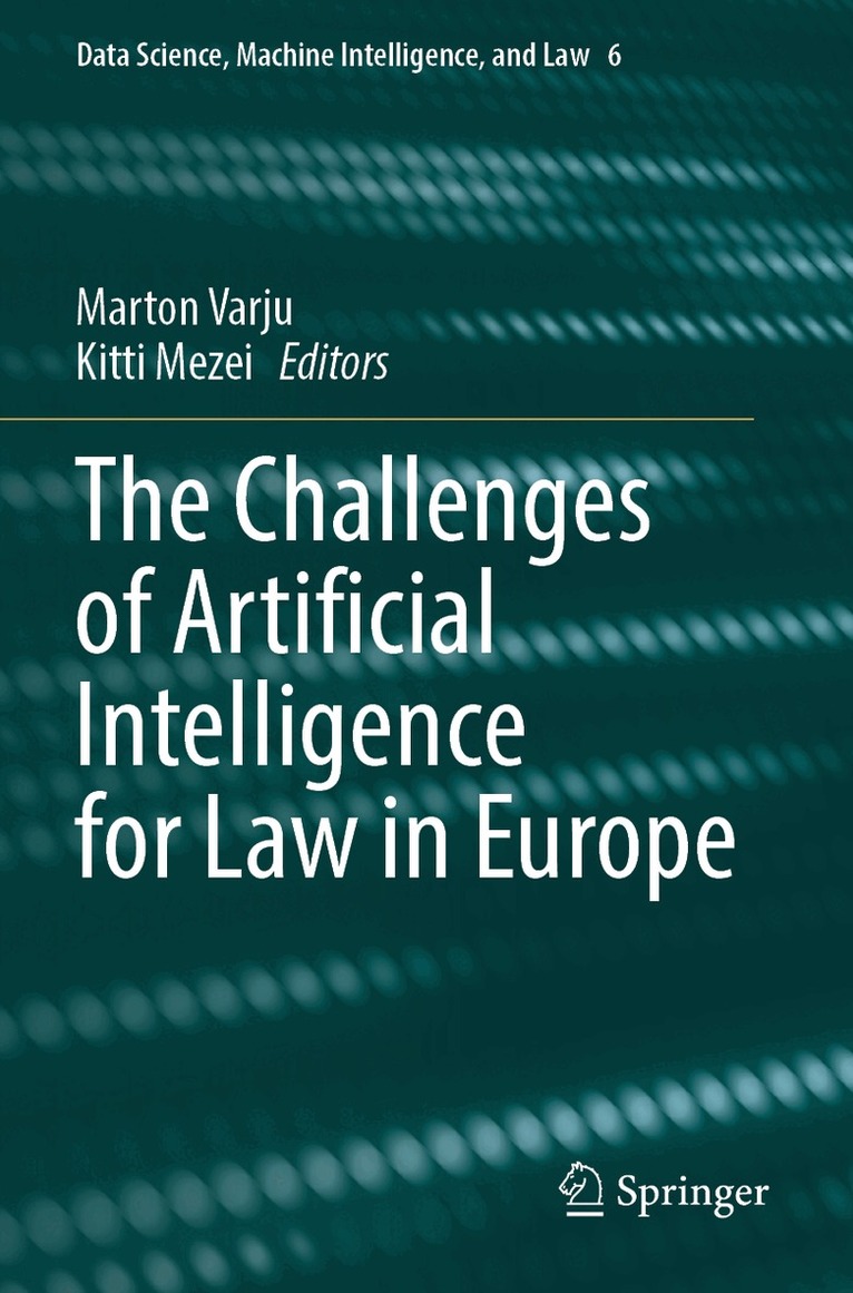 Marton Varju, Kitti Mezei - Challenges of Artificial Intelligence for Law in Europe, Häftad