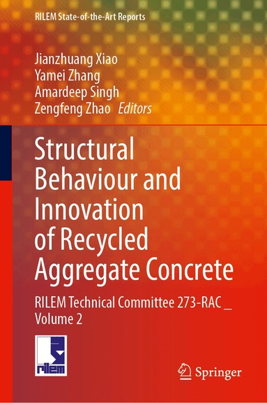 Jianzhuang Xiao, Yamei Zhang, Amardeep Singh, Zengfeng Zhao - Structural Behaviour and Innovation of Recycled Aggregate Concrete, Inbunden