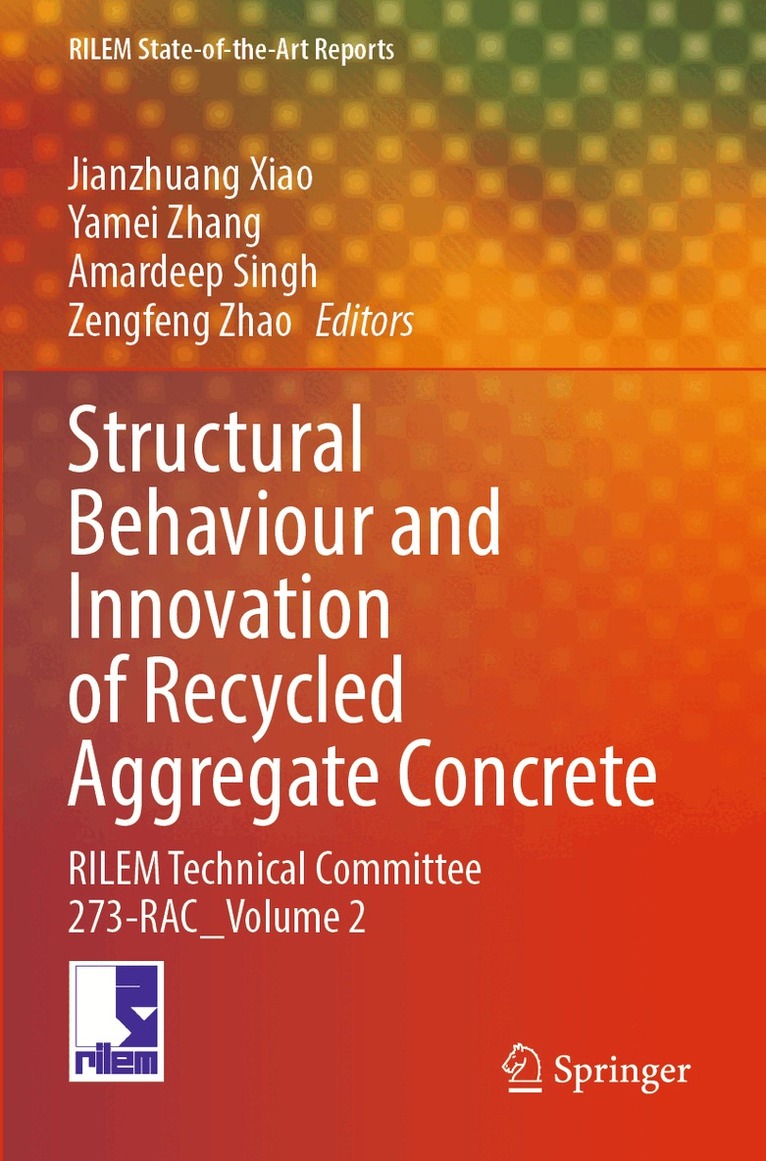 Jianzhuang Xiao, Yamei Zhang, Amardeep Singh, Zengfeng Zhao - Structural Behaviour and Innovation of Recycled Aggregate Concrete, Häftad