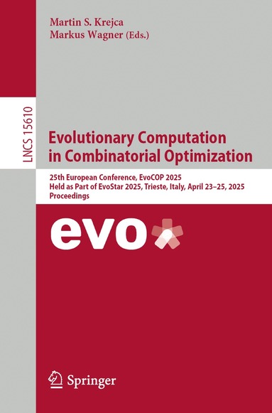 Martin S. Krejca, Markus Wagner - Evolutionary Computation in Combinatorial Optimization, Häftad