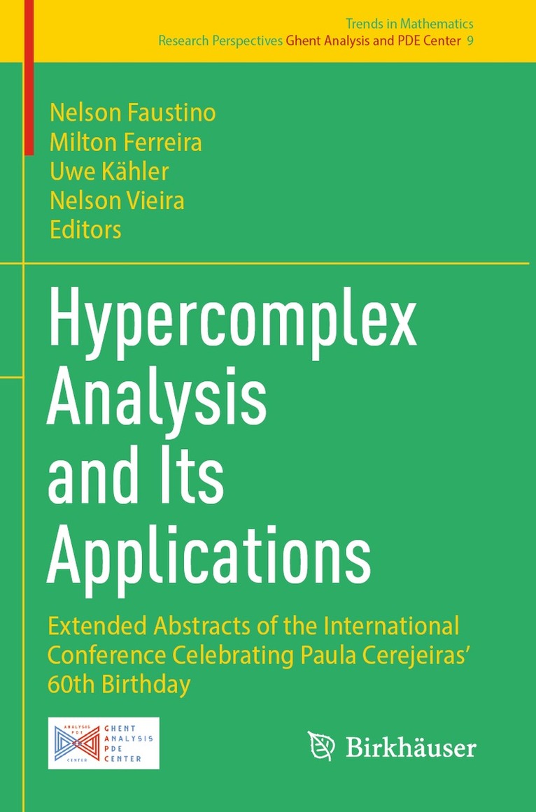 Nelson Faustino, Milton Ferreira, Uwe Kähler, Nelson Vieira - Hypercomplex Analysis and Its Applications, Häftad. Tillgänglighet: Lägg i varukorg