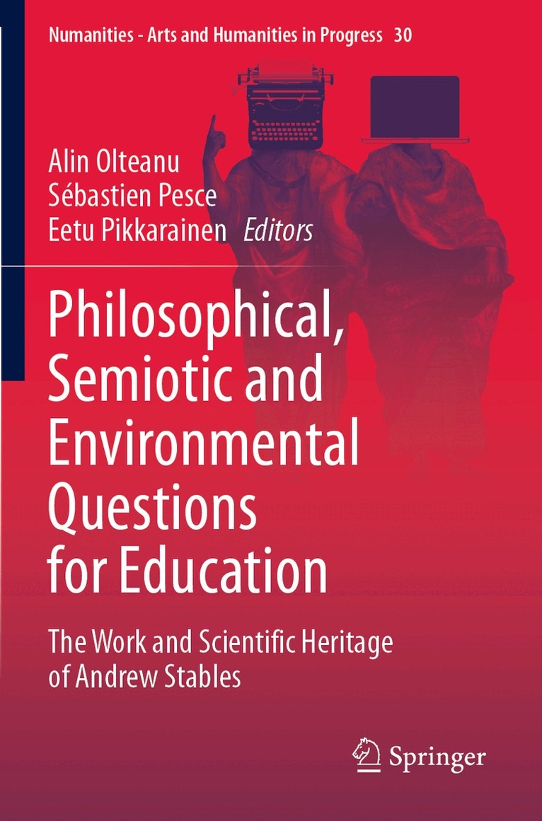 Alin Olteanu, Sébastien Pesce, Eetu Pikkarainen - Philosophical, Semiotic and Environmental Questions for Education, Häftad