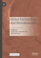 Aram Ziai, Praveen Jha, Jule Lümmen - Global Partnerships and Neocolonialism, Häftad