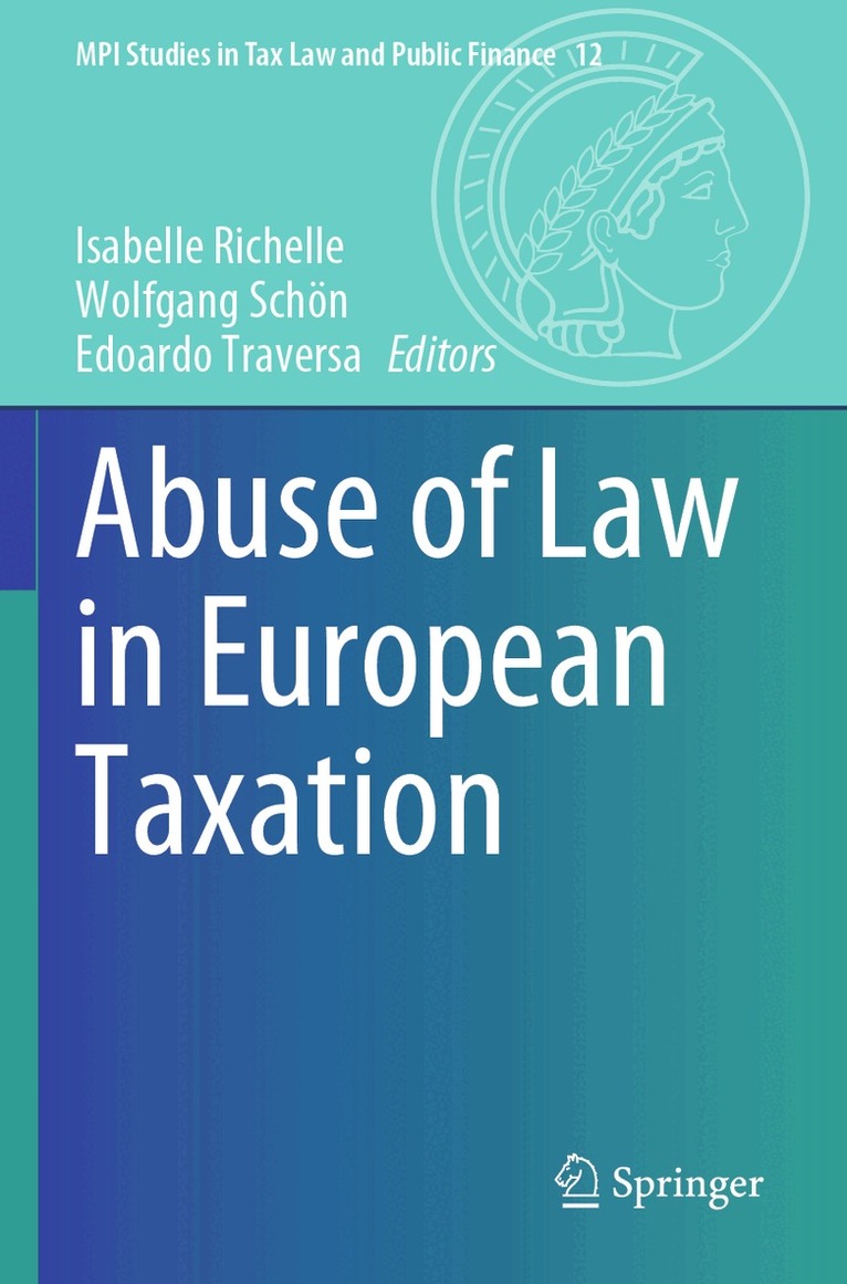 Isabelle Richelle, Wolfgang Schön, Edoardo Traversa - Abuse of Law in European Taxation, Häftad