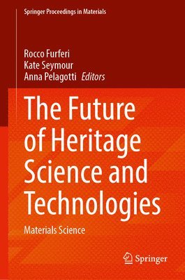 bokomslag The Future of Heritage Science and Technologies