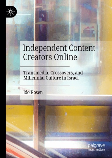 Ido Rosen - Independent Content Creators Online, Inbunden
