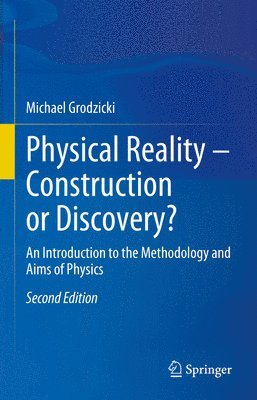 Physical Reality  Construction or Discovery? 1