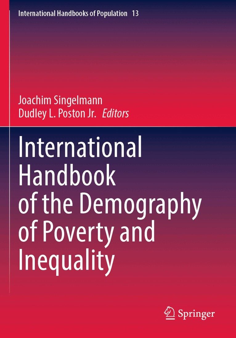 Joachim Singelmann, Dudley L. Poston Jr. - International Handbook of the Demography of Poverty and Inequality, Häftad