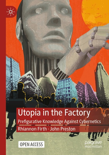 Rhiannon Firth, John Preston - Utopia in the Factory, Häftad