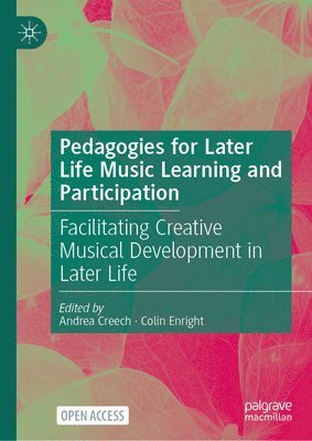 bokomslag Pedagogies for Later Life Music Learning and Participation