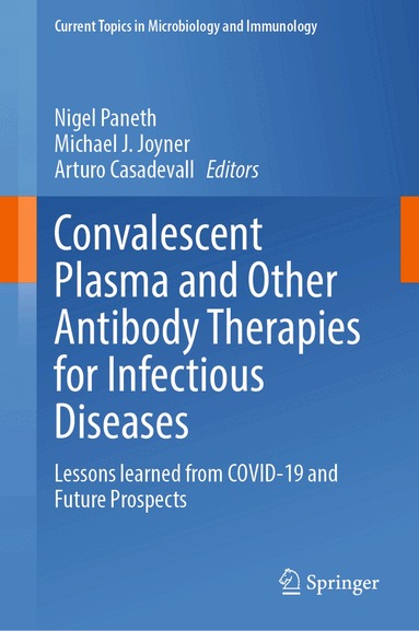 Nigel Paneth, Michael J. Joyner, Arturo Casadevall - Convalescent Plasma and Other Antibody Therapies for Infectious Diseases, Inbunden