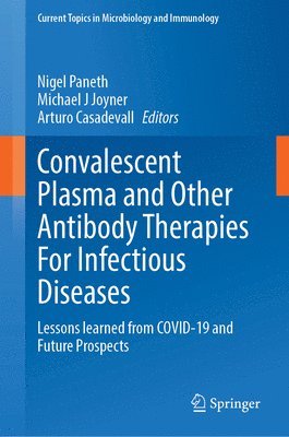 bokomslag Convalescent Plasma and Other Antibody Therapies For Infectious Diseases