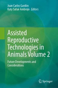 bokomslag Assisted Reproductive Technologies in Animals Volume 2