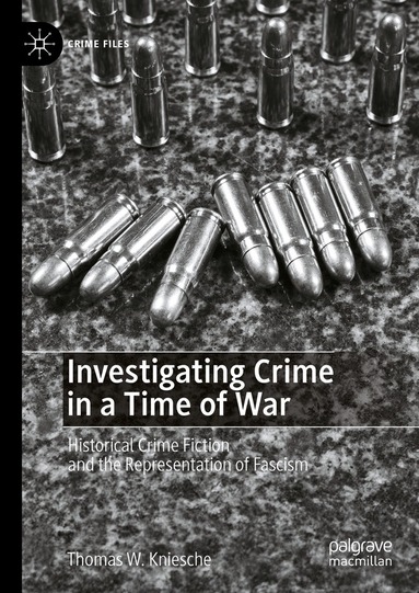 Thomas W. Kniesche - Investigating Crime in a Time of War, Inbunden