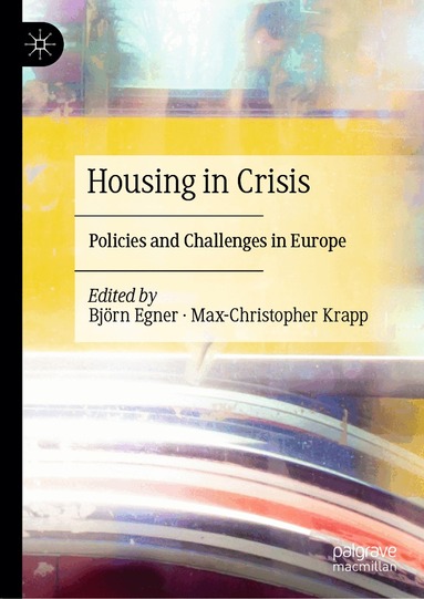 Björn Egner, Max-Christopher Krapp - Housing in Crisis, Inbunden