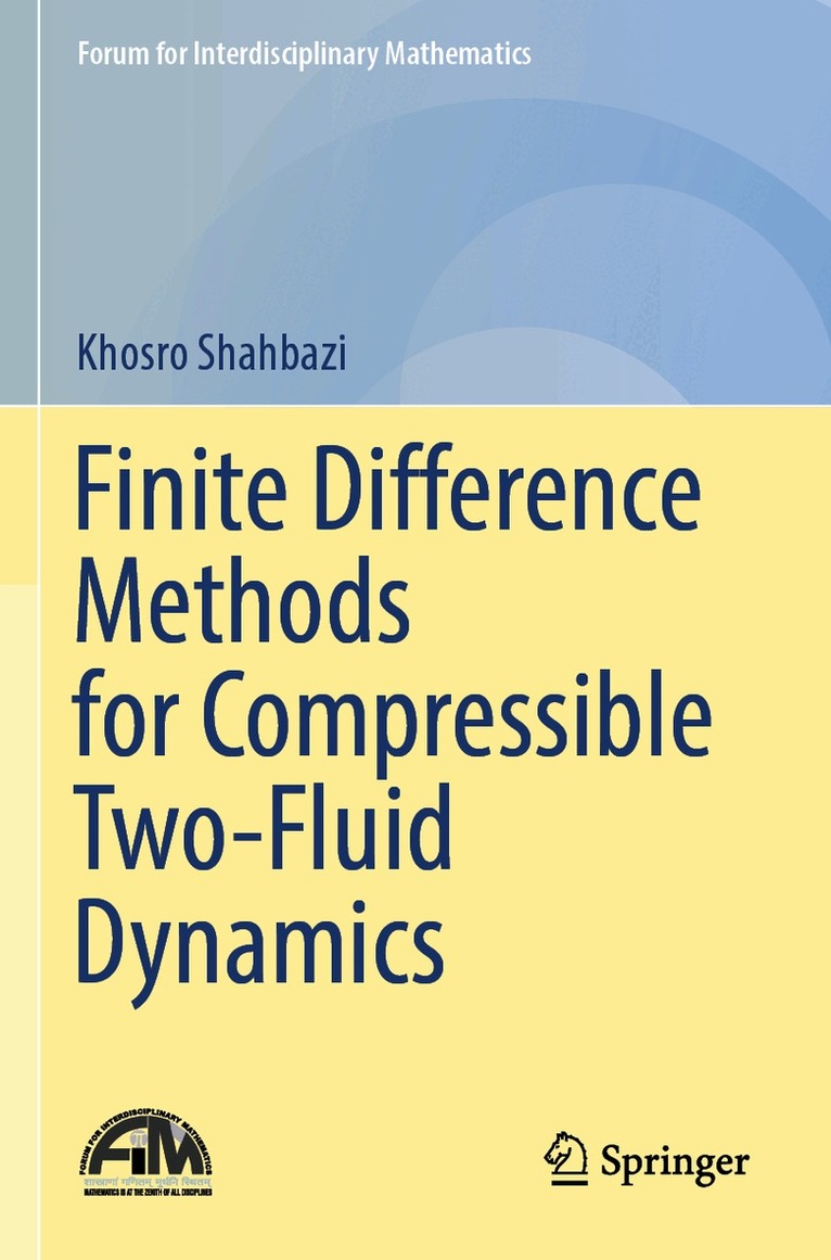 Khosro Shahbazi - Finite Difference Methods for Compressible Two-Fluid Dynamics, Häftad