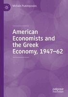 Michalis Psalidopoulos - American Economists and the Greek Economy, 1947-62, Häftad