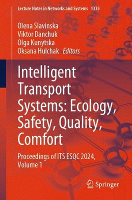 Intelligent Transport Systems: Ecology, Safety, Quality, Comfort 1