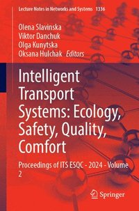 bokomslag Intelligent Transport Systems: Ecology, Safety, Quality, Comfort