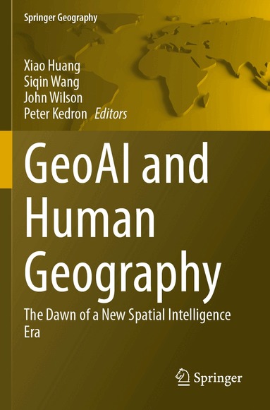 Xiao Huang, Siqin Wang, John Wilson, Peter Kedron - GeoAI and Human Geography, Häftad