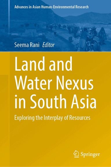 Seema Rani - Land and Water Nexus in South Asia, Inbunden