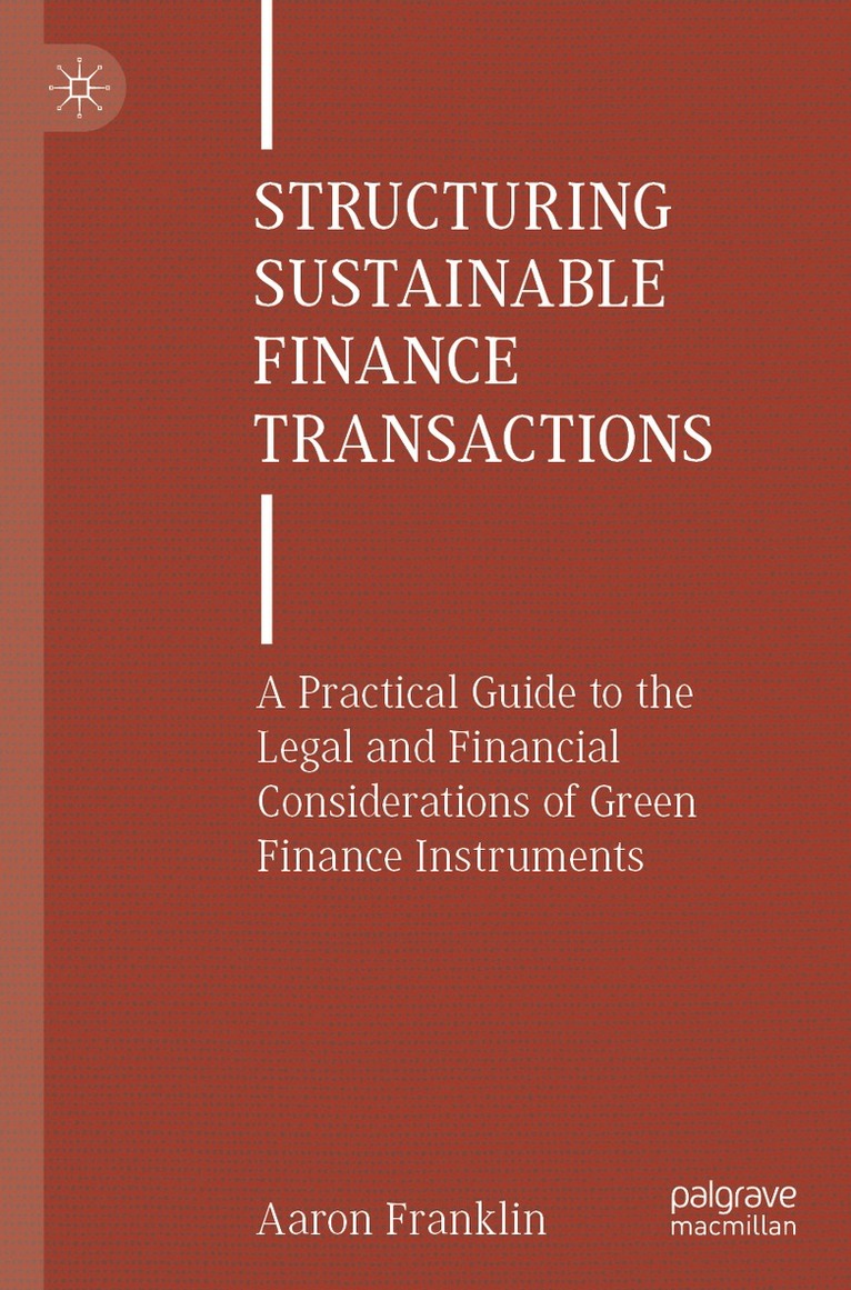 Aaron Franklin - Structuring Sustainable Finance Transactions, Häftad