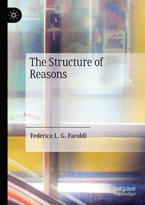 bokomslag The Structure of Reasons