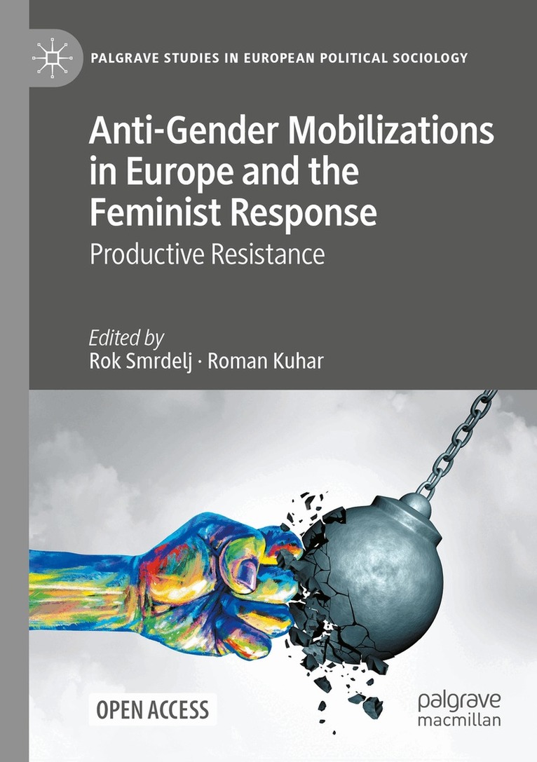 Rok Smrdelj, Roman Kuhar - Anti-Gender Mobilizations in Europe and the Feminist Response, Häftad. Tillgänglighet: Lägg i varukorg