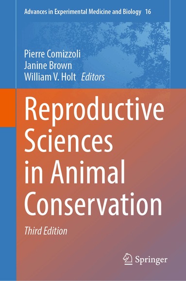 Pierre Comizzoli, Pierre Comizzoli, Janine Brown, William V. Holt - Reproductive Sciences in Animal Conservation, Inbunden