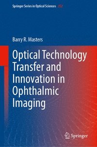 bokomslag Optical Technology Transfer and Innovation in Ophthalmic Imaging