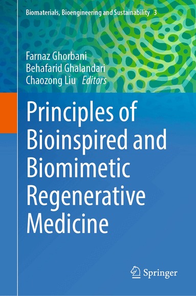 Farnaz Ghorbani, Behafarid Ghalandari, Chaozong Liu - Principles of Bioinspired and Biomimetic Regenerative Medicine, Inbunden