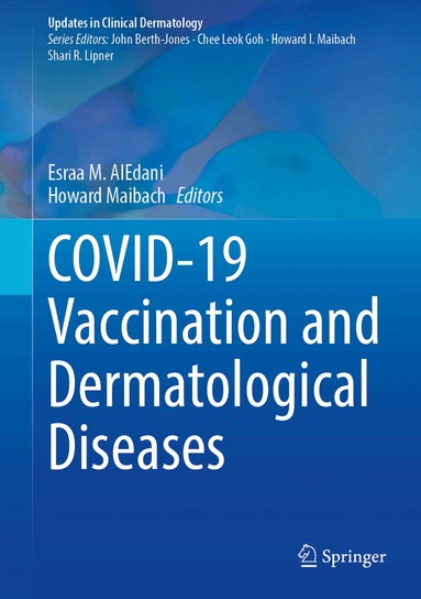 Esraa M. AlEdani, Howard Maibach - COVID-19 Vaccination and Dermatological Diseases, Inbunden