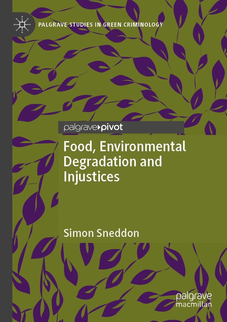Simon Sneddon - Food, Environmental Degradation and Injustices, Häftad