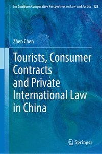 bokomslag Tourists, Consumer Contracts and Private International Law in China