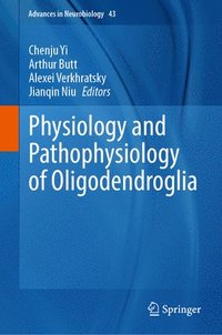 bokomslag Physiology and Pathophysiology of Oligodendroglia