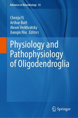 bokomslag Physiology and Pathophysiology of Oligodendroglia