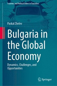 bokomslag Bulgaria in the Global Economy