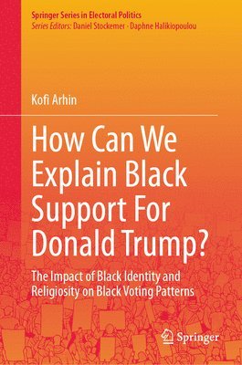 bokomslag How Can We Explain Black Support For Donald Trump?