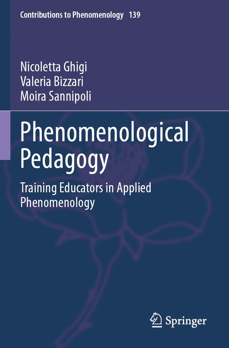 Nicoletta Ghigi, Valeria Bizzari, Moira Sannipoli - Phenomenological Pedagogy, Häftad