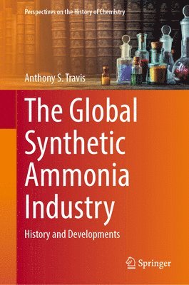 bokomslag The Global Synthetic Ammonia Industry